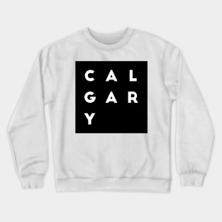 Calgary | Black square, white letters | Canada Crewneck Sweatshirt